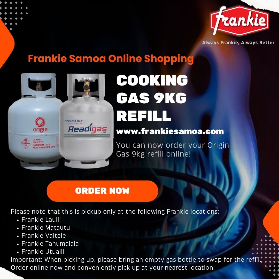 Cooking Gas 9kg Refill [Need To Swap Empty Gas Bottle] - Pickup only at Frankie Laulii, Matautu, Vaitele, Tanumalala and Utualii.